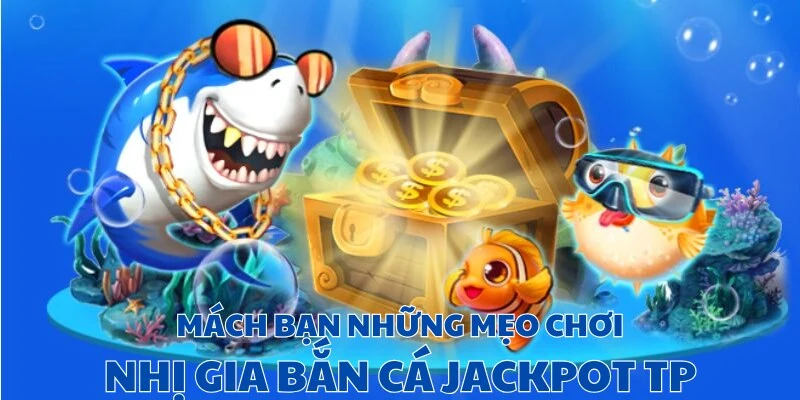 4 tips chơi hay cho bạn bung xõa đại dương