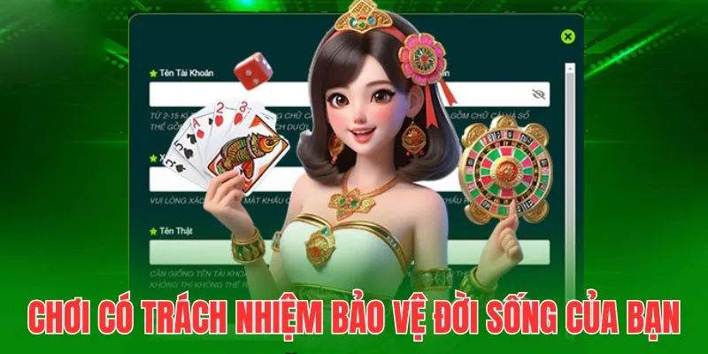 Chơi có trách nhiệm giúp bảo vệ quyền lợi khách hàng một cách trọn vẹn